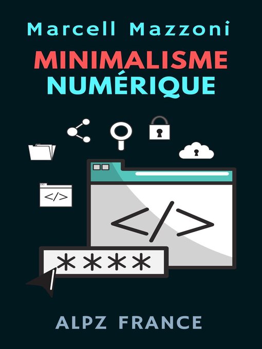 Title details for Minimalisme Numérique by Alpz France - Available